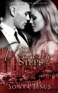 Six Deadly Steps by Sonya Jesus