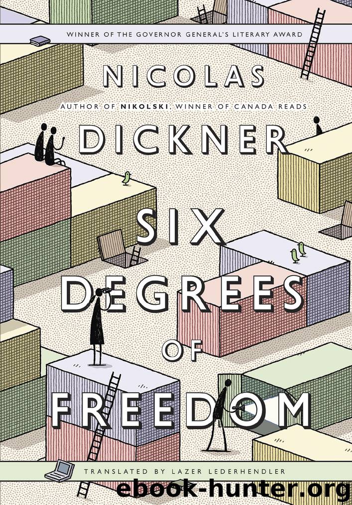 Six Degrees of Freedom by Nicolas Dickner