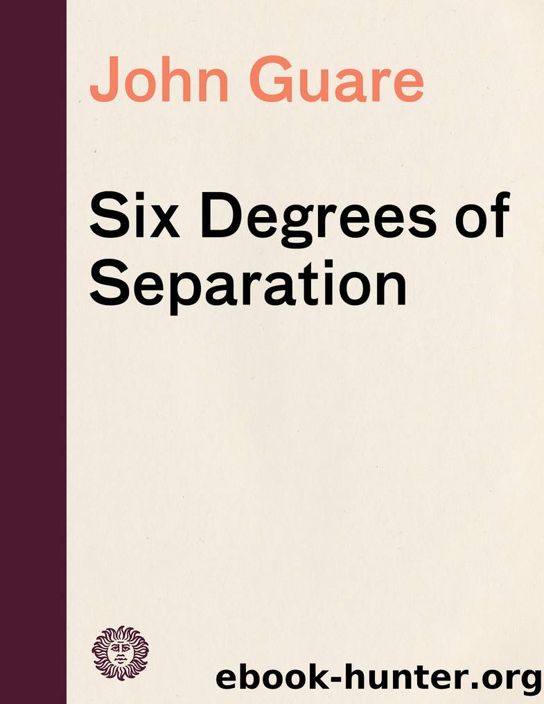 Six Degrees of Separation by John Guare