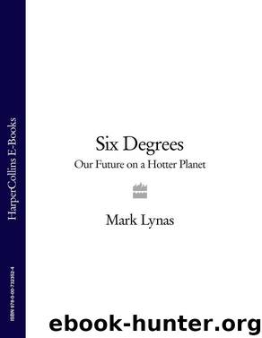 Six Degrees: Our Future on a Hotter Planet by Mark Lynas