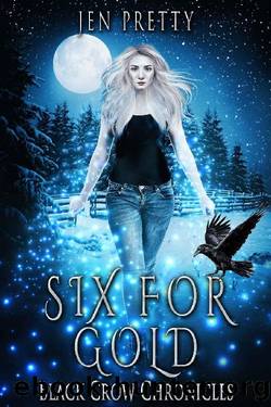 Six For Gold (Black Crow Chronicles Book 6) by Jen Pretty