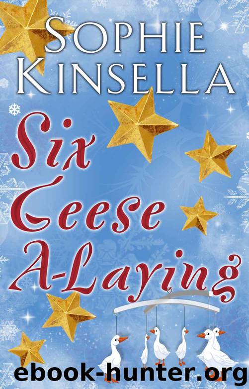 Six Geese a-Laying by Sophie Kinsella