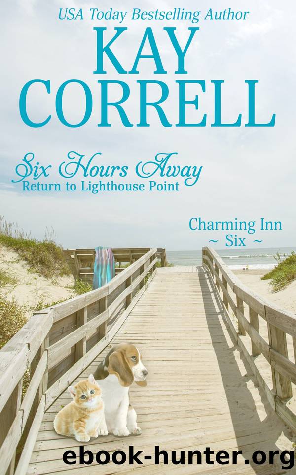 Six Hours Away by Kay Correll