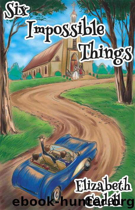 Six Impossible Things (Wayne Family Book 3) by Cadell Elizabeth