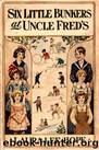 Six Little Bunkers at Uncle Fred's by Laura Lee Hope