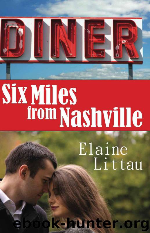 Six Miles From Nashville by Elaine Littau