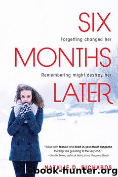Six Months Later by Natalie D. Richards