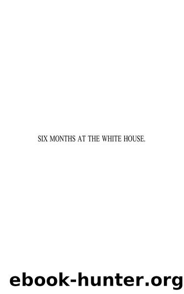 Six Months at the White House by Francis B. Carpenter