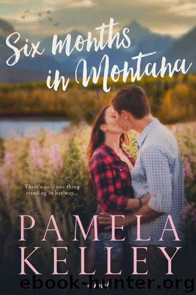 Six Months in Montana (Montana Sweet Western Romance Series, Book 1) by Pamela M. Kelley