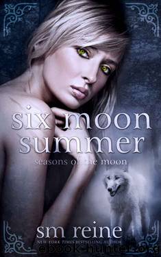 Six Moon Summer: A Young Adult Paranormal Novel (Seasons of the Moon Book 1) by SM Reine