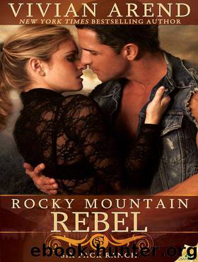 Six Pack Ranch [5] Rocky Mountain Rebel by Vivian Arend