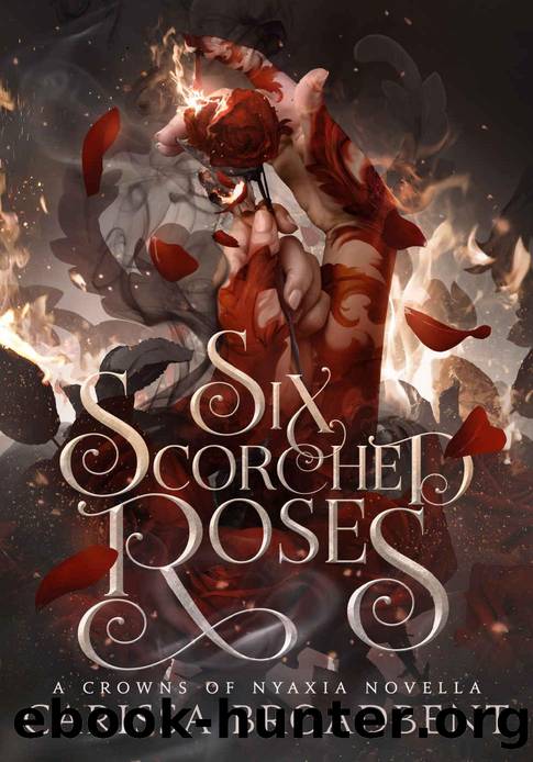 Six Scorched Roses by Carissa Broadbent