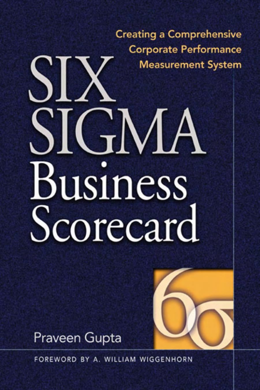 Six Sigma Business Scorecard by Gupta Praveen