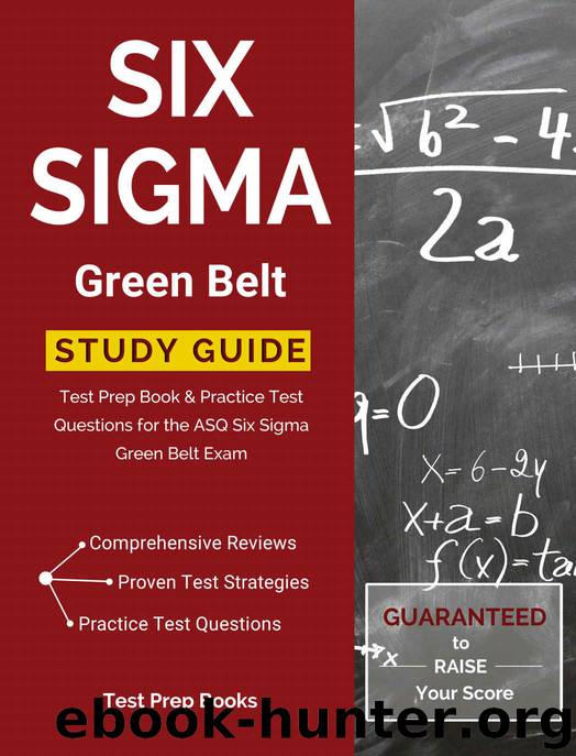 Six Sigma Green Belt Study Guide: Test Prep Book & Practice Test Questions for the ASQ Six Sigma Green Belt Exam by Six Sigma Green Belt Exam Prep Team