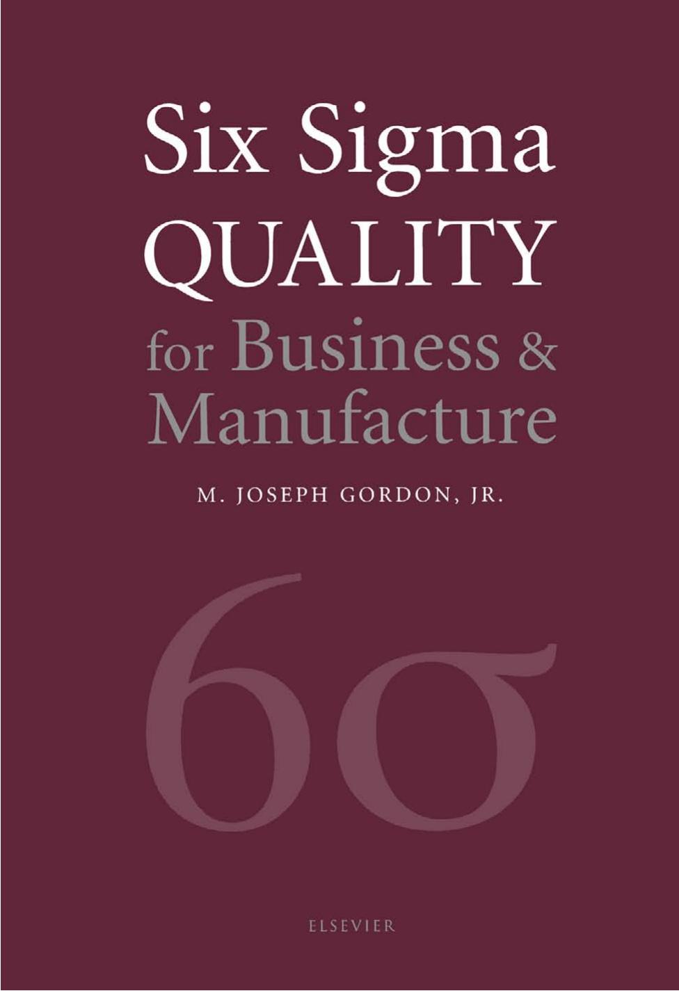 Six Sigma Quality for Business and Manufacture by Joseph Gordon