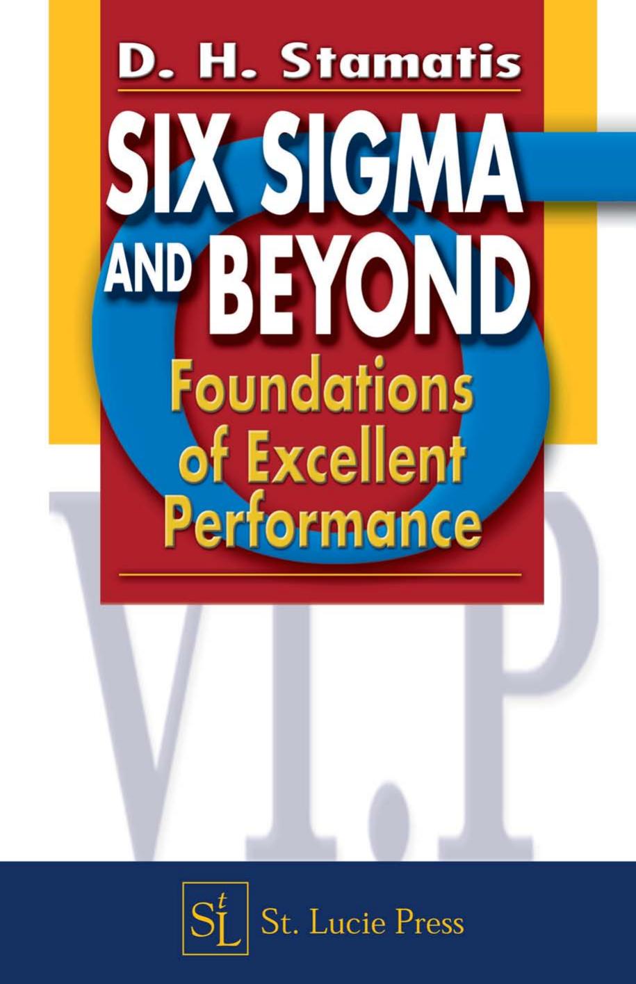 Six Sigma and Beyond: Foundations of Excellent Performance, Volume I by Unknow