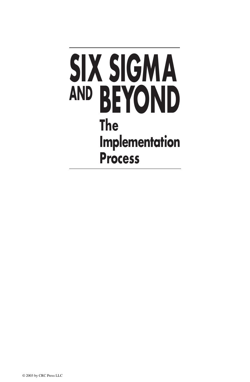 Six Sigma and Beyond. The Implementation Process. Volume VII by Stamatis D.H