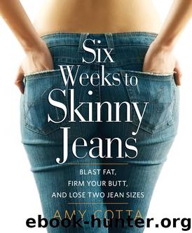 Six Weeks to Skinny Jeans by Amy Cotta
