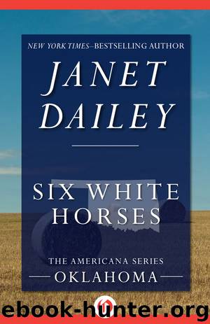 Six White Horses by Janet Dailey