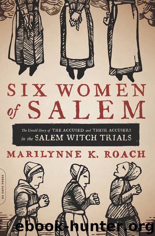 Six Women of Salem by Marilynne K. Roach