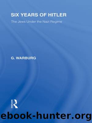 Six Years of Hitler (RLE Responding to Fascism) by G Warburg