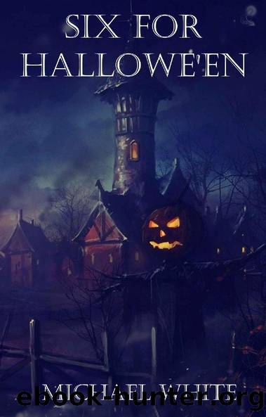 Six for HalloweâEn by Michael White