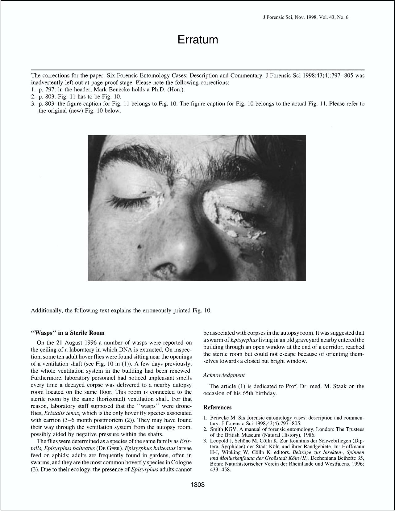 Six forensic entomology cases: description and Commentary by Benecke M