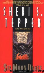 Six moon dance by Sheri S. Tepper