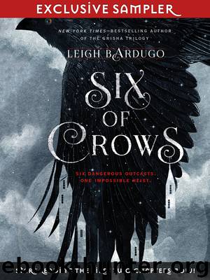 Six of Crows - Chapters 1 and 2 by Leigh Bardugo