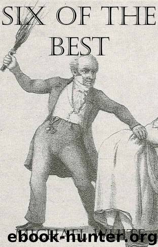 Six of the Best by Michael White