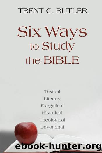 Six ways to Study the Bible by Trent C. Butler