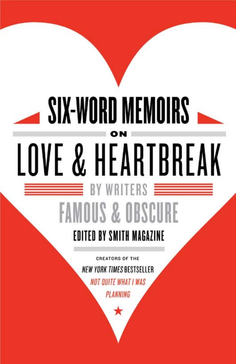 Six-word Memoirs on Love & Heartbreak by Rachel Fershleiser and Larry Smith
