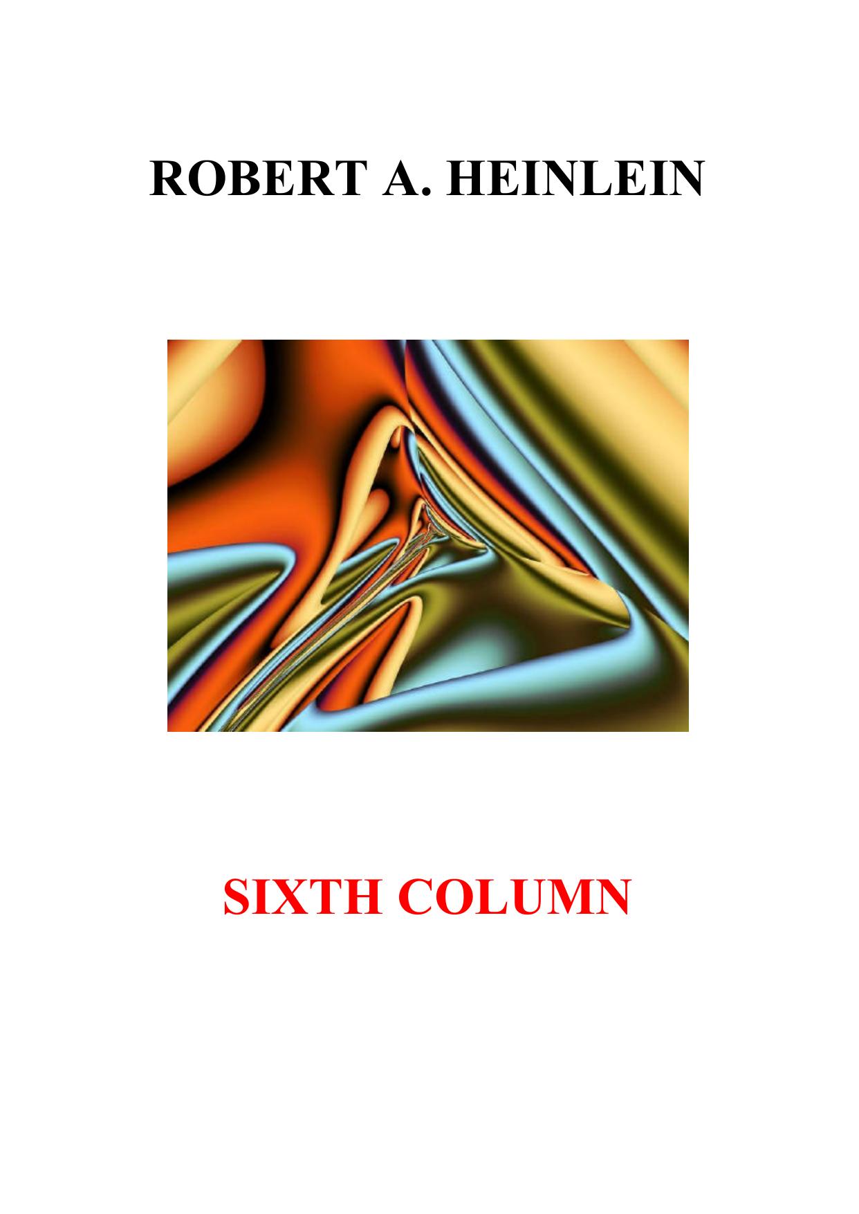 Sixth Column by Robert A. Heinlein