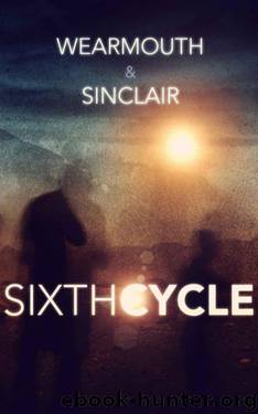Sixth Cycle by Darren Wearmouth & Carl Sinclair