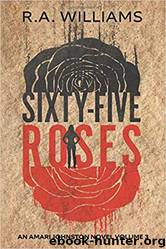 Sixty-Five Roses by R. A. Williams