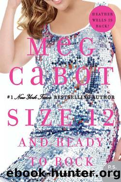 Size 12 and Ready to Rock-#4 in Heather Wells Mysteries by Meg Cabot