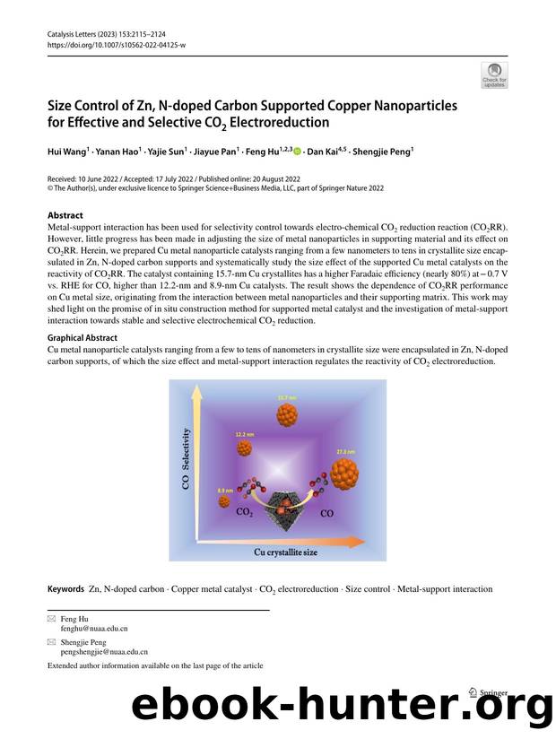 Size Control of Zn, N-doped Carbon Supported Copper Nanoparticles for Effective and Selective CO2 Electroreduction by Hui Wang & Yanan Hao & Yajie Sun & Jiayue Pan & Feng Hu & Dan Kai & Shengjie Peng