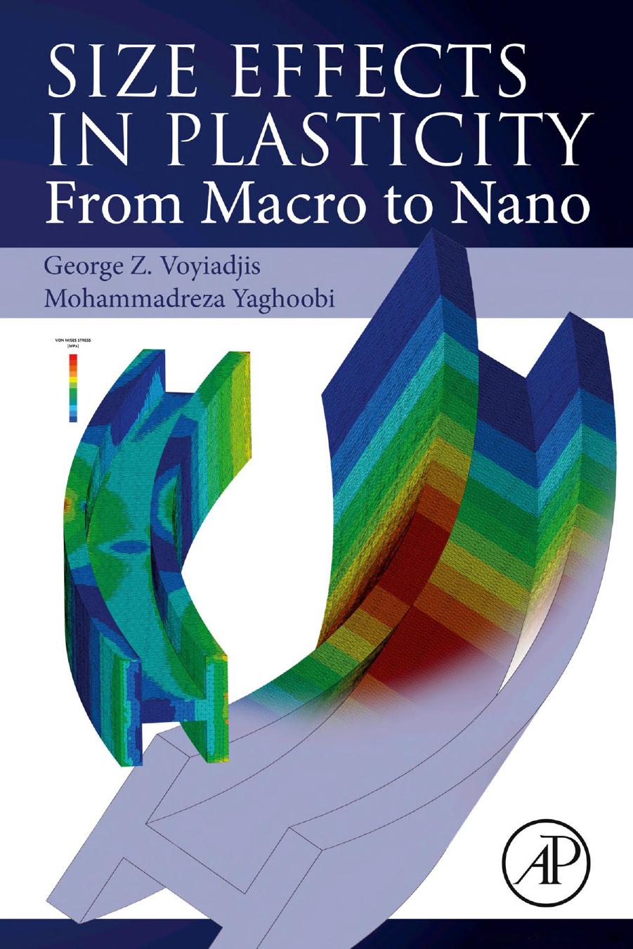Size Effects in Plasticity: From Macro to Nano by George Z. Voyiadjis Mohammadreza Yaghoobi