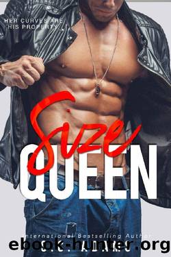 Size Queen: A Motorcycle Club Biker Romance (Size Matters Book 3) by S.C. Adams