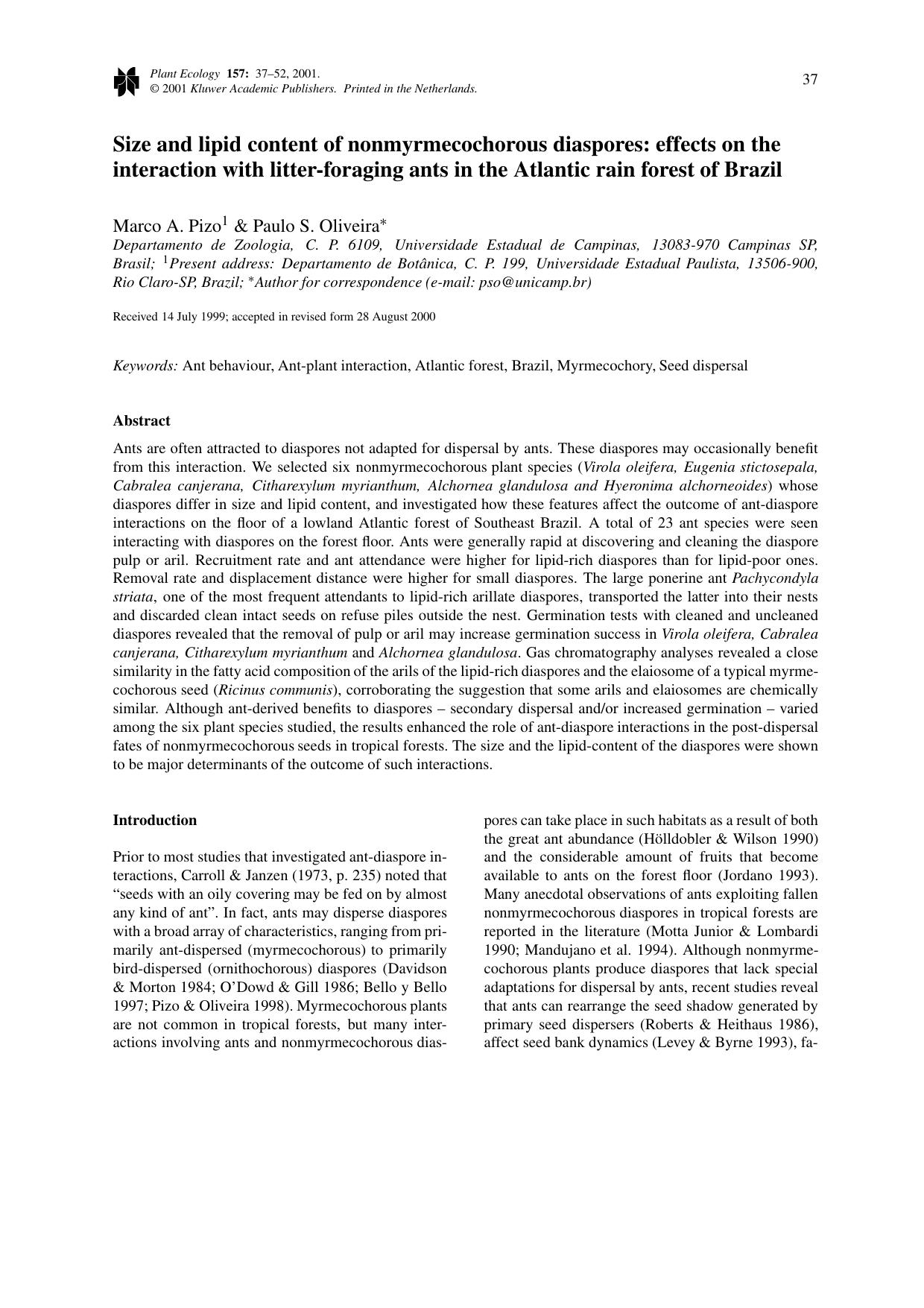 Size and lipid content of nonmyrmecochorous diaspores: effects on the interaction with litter-foraging ants in the Atlantic rain forest of Brazil by Unknown