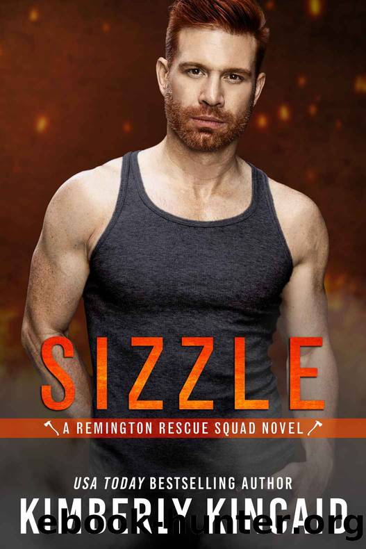 Sizzle: A Forbidden Lovers Workplace Firefighter Romance: Remington Rescue Squad Book One by Kimberly Kincaid