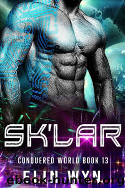 Sk'lar: Science Fiction Adventure Romance (Conquered World Book 13) by Elin Wyn