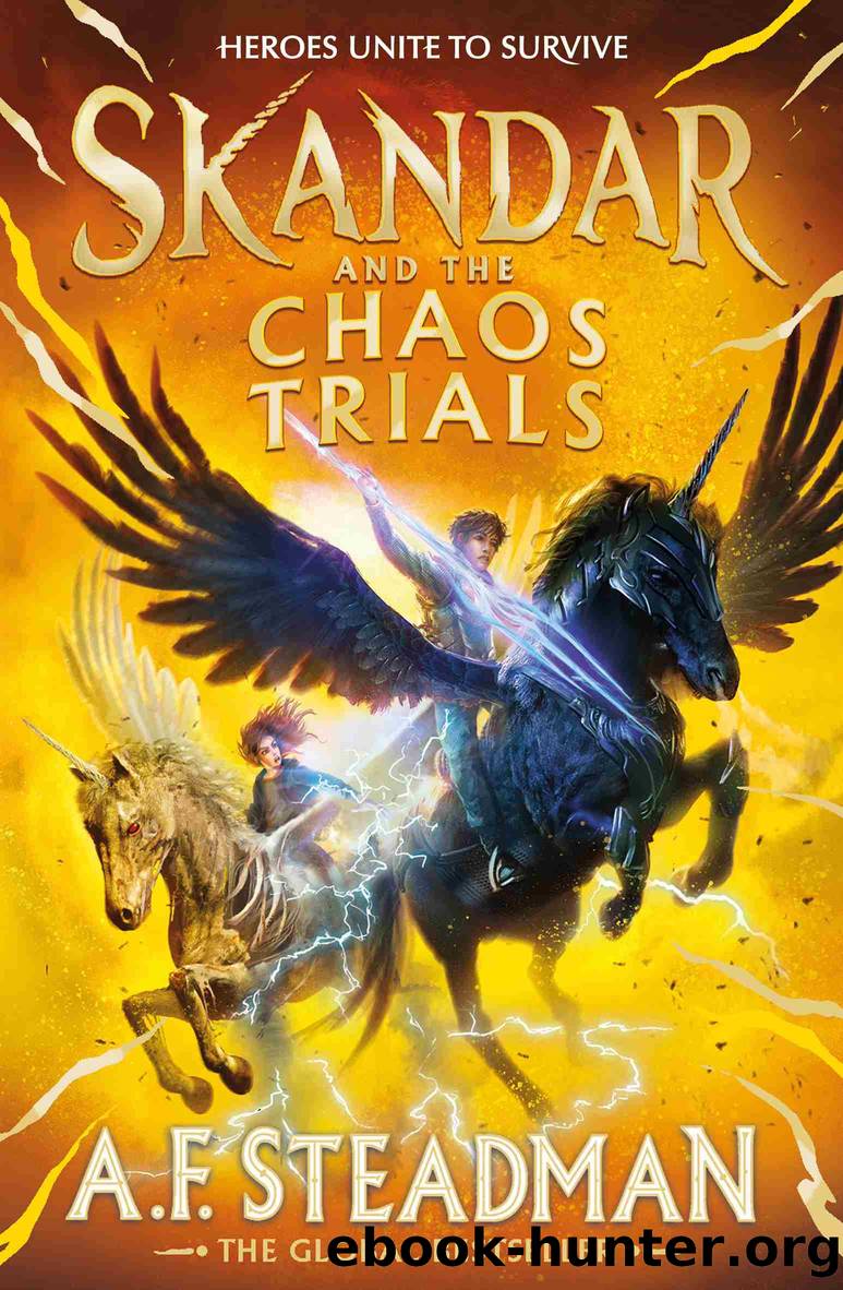 Skandar and the Chaos Trials by A.F. Steadman