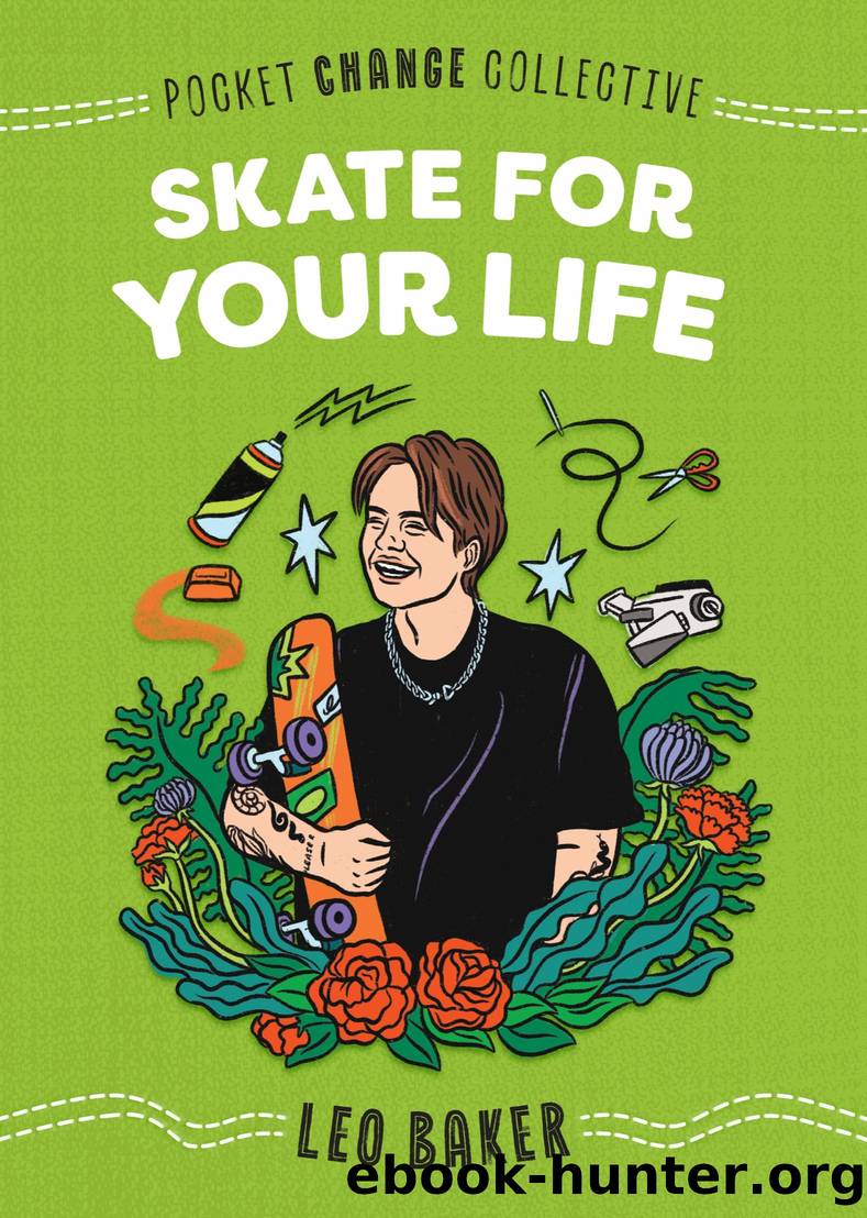 Skate for Your Life by Leo Baker