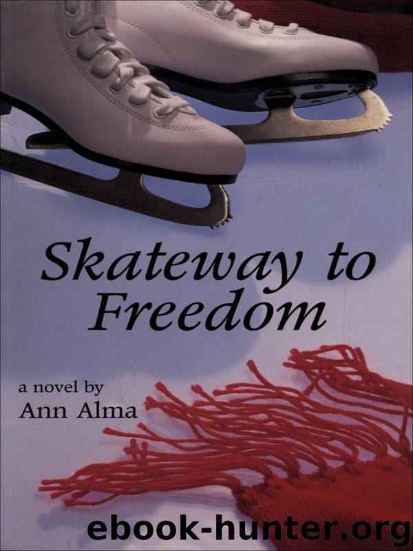 Skateway to Freedom by Ann Alma