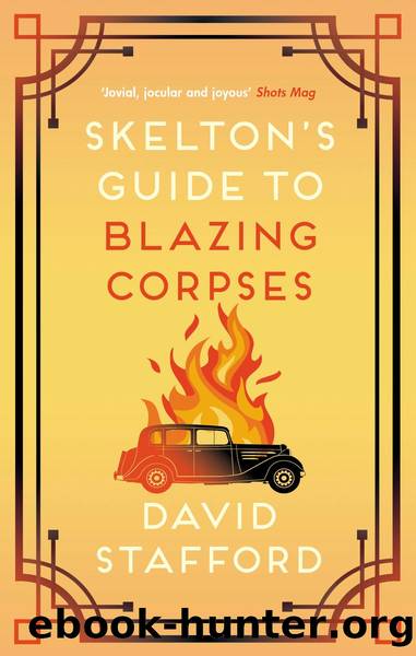 Skelton's Guide to Blazing Corpses by David Stafford