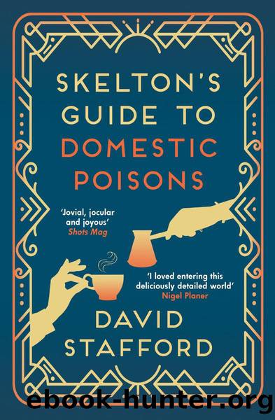 Skelton's Guide to Domestic Poisons: 1 (Skelton's Guides) by David Stafford