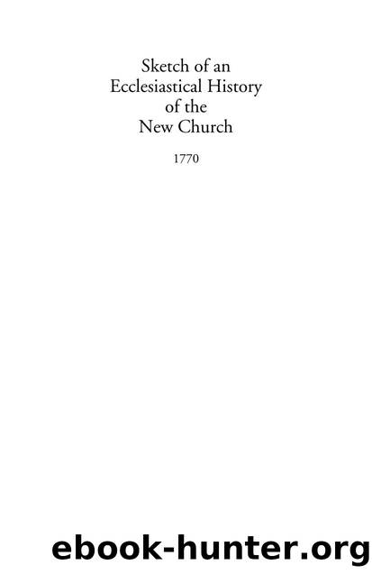 Sketch of an Ecclesiastical History of the New  Church by Emanuel Swedenborg