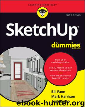 SketchUp For Dummies by Bill Fane & Mark Harrison & Josh Reilly