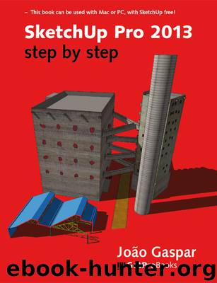 SketchUp Pro 2013 step by step by João Gaspar